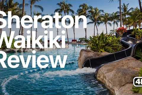 Sheraton Waikiki Review | Honolulu Oahu | Hawaii