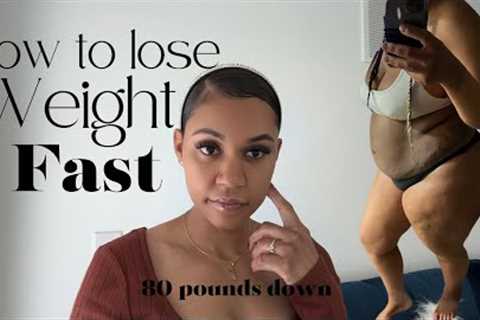 How to lose weight FAST | My 80 pounds Weight Loss Tips guaranteed to work ￼