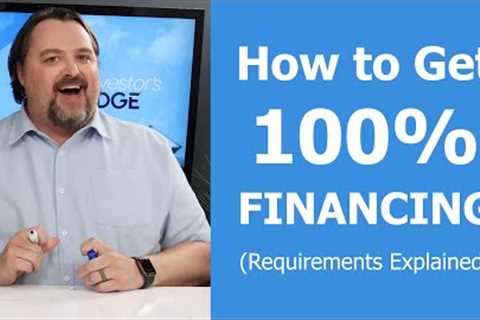 How to Get 100% Financing for Real Estate Investing with The Investor's Edge-Requirements Explained