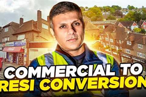 How to do Commercial to Resi Conversions | A-Z Guide I Property UK