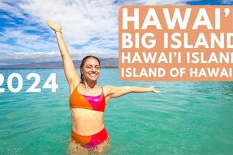 Hawaii Travel Guide 2024: Do This, Not That on the Big Island