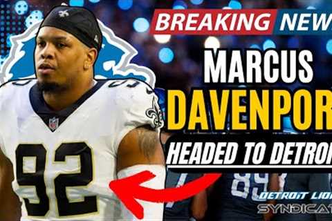 BREAKING NEWS: The Detroit Lions SIGN DE MARCUS DAVENPORT!