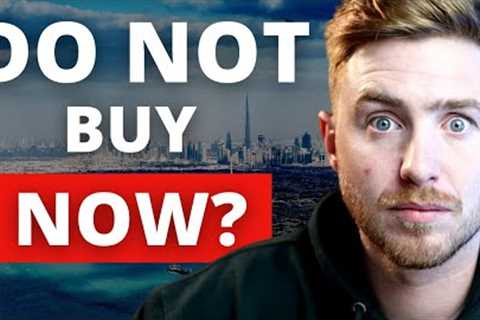 WHY YOU SHOULD NOT BUY PROPERTY IN DUBAI!!?