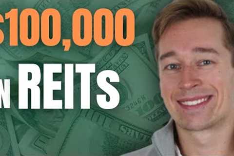 How Investing $100,000 In REITs Can Be Life-Changing