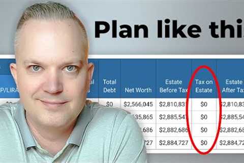 Tax-Free Estate Planning: How To Pay $0 Tax When You Die