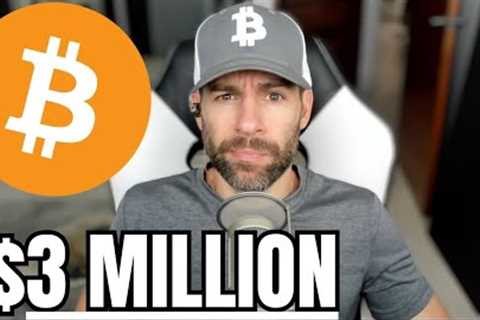 “Bitcoin Will Hit $3,000,000 THIS Cycle”