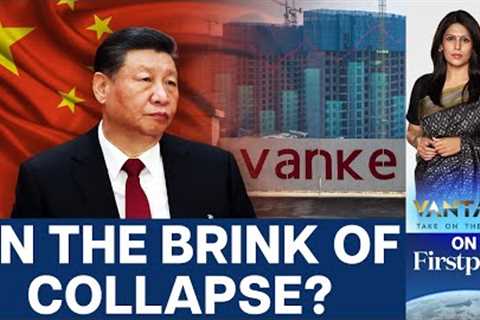 Beijing Steps In: Vanke's Bailout Amid China's Real Estate Meltdown | Vantage with Palki Sharma