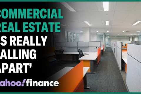 Economist: Commercial real estate ‘is really falling apart, there's a lot of pain’