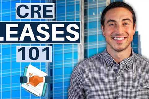 Commercial Real Estate Leases - What You Need To Know
