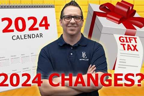 Gift Taxes in 2024: What's Changing?