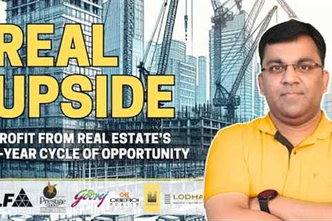 We're just 2-3 years into an 8-year Real Estate Cycle | How to Analyze Real Estate Stocks?