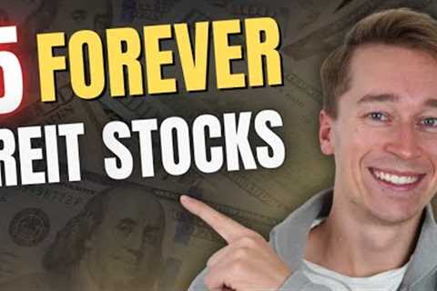 5 BEST REITs To Buy And Hold Forever