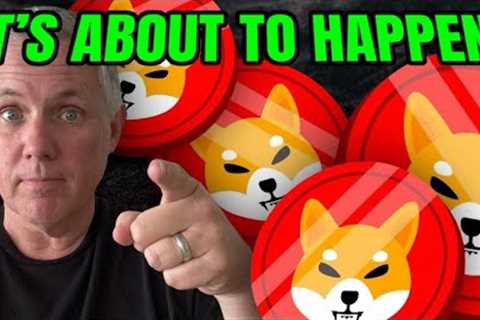 SHIBA INU - IT'S ALMOST HERE! WHAT IS GOING TO HAPPEN TO SHIBA INU COIN!