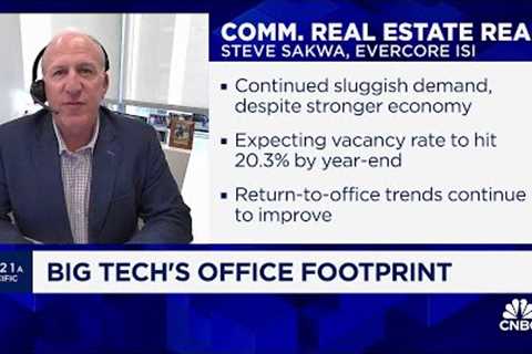 Big Tech layoffs aren't helping commercial real estate demand, says Evercore's Steve Sakwa