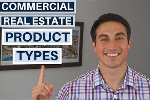 Commercial Real Estate Property Types (+ Which One's Right For You)