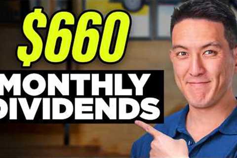 8 Dividend Stocks That Pay Me $660+ Per Month