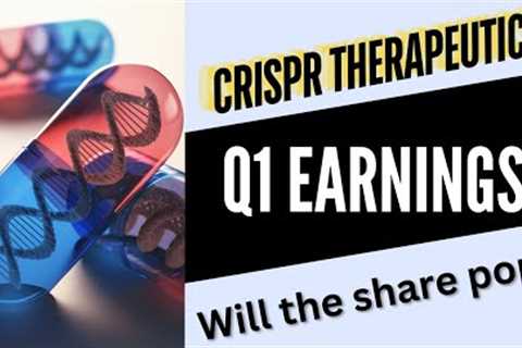 CRSP Q1 Earnings - Will the share pop? Here is my take on it.