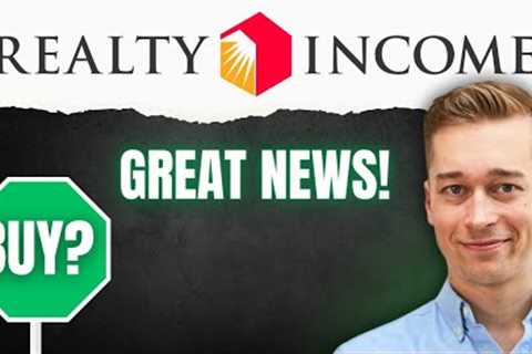 Very Good News for Realty Income (O Stock)