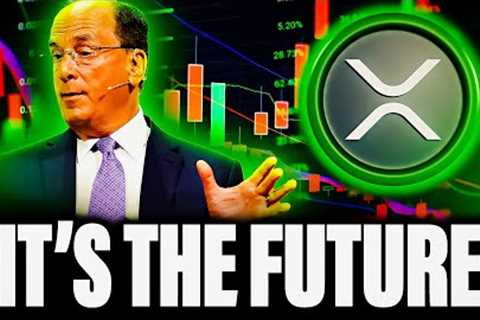 RIPPLE XRP BLACKROCK JUST CONFIRMED WHAT'S COMING