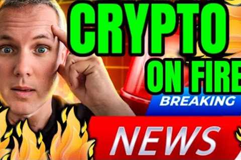 CRYPTO IS ON FIRE! BREAKING CRYPTO NEWS! WHAT HAPPENS NOW!