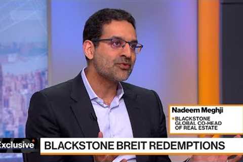 Blackstone's Meghji Sees Liquidity Returning to Real Estate