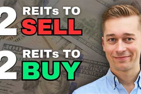 2 Very Overrated And 2 Very Underrated REITs