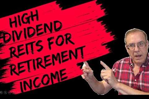 These REIT dividends are great for retirement