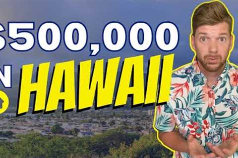 What $500,000 Buys You In Hawaii | Hawaii Real Estate