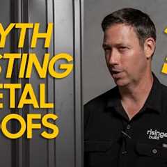 Busting common MYTHS about Metal Roofing!