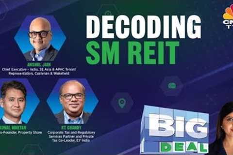 Understanding SM REITS - New regulations, Tax Benefits &amp; More | CNBC-TV18