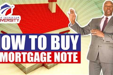 How To Create Passive Income With Mortgage Notes
