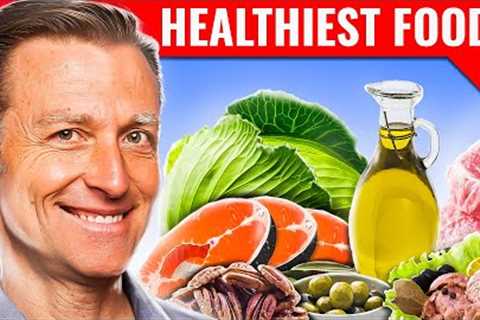 The Healthiest Foods You Need in Your Diet – Dr. Berg's Expert Advice