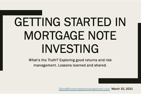 Getting Started Investing in Mortgage Notes