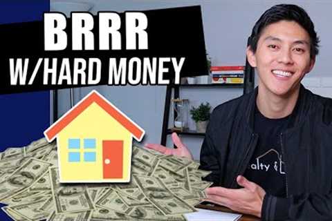 The BRRR Strategy with Hard Money Loans! (2021)