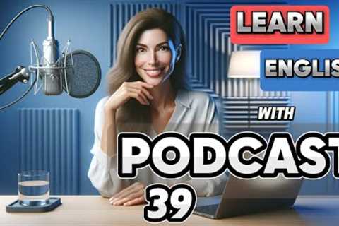 Learn English with podcast 39 for beginners to intermediates |THE COMMON WORDS | English podcast