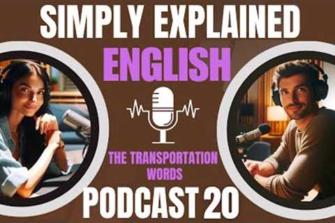 Learn English with podcast 20 for Beginners-Intermediate |THE TRANSPORTATION WORDS | English podcast