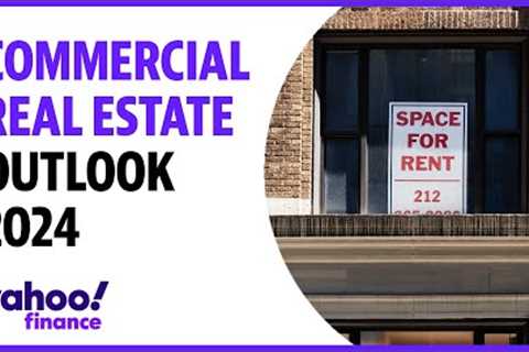 Commercial real estate risks and outlook for 2024