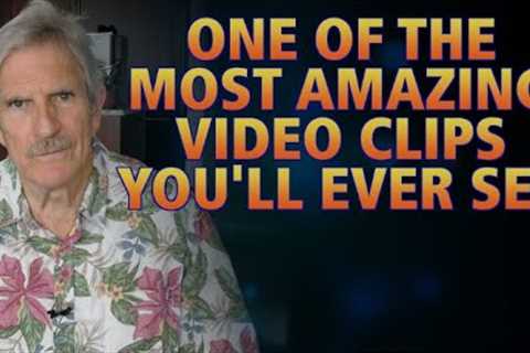 One Of The Most Amazing Video Clips You'll Ever See