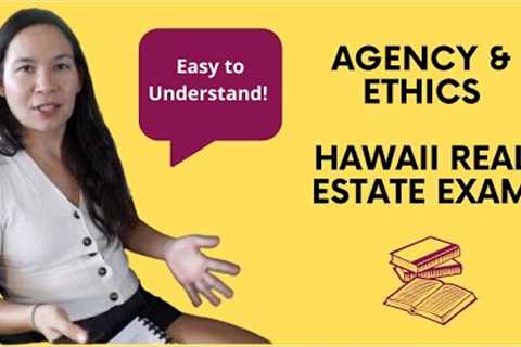 Study for the Hawaii Real Estate Exam - Agency &amp; Ethics - Hawaii Real Estate Exam Study Guide