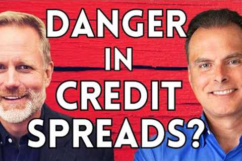 Rough Week For Stocks As Credit Spreads Issue Warning | Lance Roberts &amp; Adam Taggart