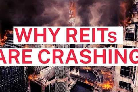 Why REITs Have Been Crashing This Year