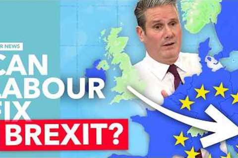 Labour's Plan to Repair UK-EU Relations Explained