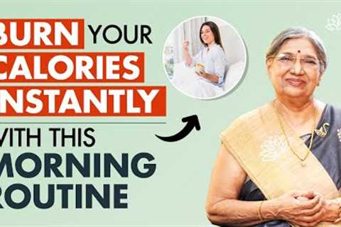 How to burn calories without exercise| Weight loss diet &amp; tips| Morning routine| How to lose weight?