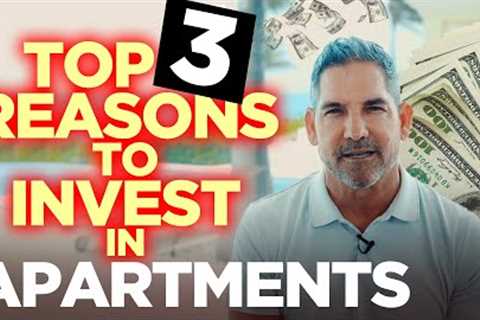 Top 3 reasons why you should invest in apartments - Grant Cardone