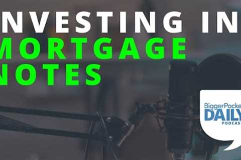 5 Strategies for Investing in Real Estate Mortgage Notes | Daily Podcast