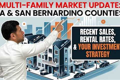 Southern California Multifamily Real Estate Update: Sales, Rental Trends &amp; Market Analysis