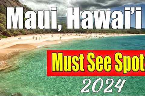 Maui For First Timers | 5 Must See Spots On The Valley Isle, Maui Hawai'i