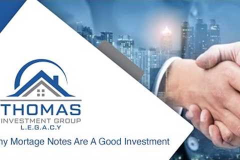 Why Mortgage Notes Are A Good Investment || Mortgage Note Investing