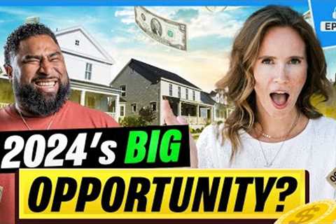 2024's Biggest Opportunities to Make Money in Real Estate