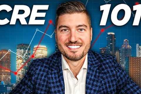 Commercial Real Estate For Beginners | Step By Step Tutorial